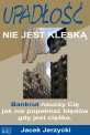 Upad�o�� nie jest kl�sk�