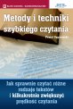 Metody i techniki szybkiego czytania Metody i techniki szybkiego czytania